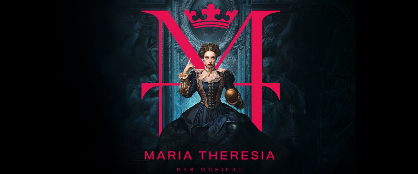 Maria Theresia - Das Musical im Ronacher - Österreich / Wien